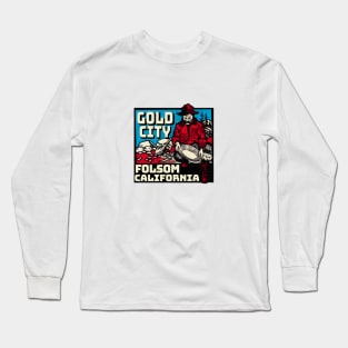 Folsom California Gold Mining Panning Pan Miner Long Sleeve T-Shirt